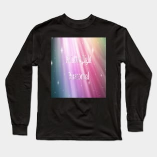 Rainbow Light Paranormal Long Sleeve T-Shirt